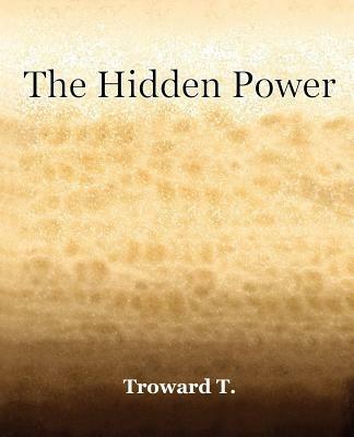 The Hidden Power (1922) - T Troward - cover