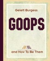 Goops and How To Be Them (1900) - Gelett Burgess - cover
