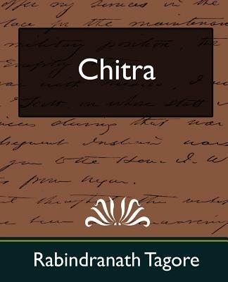 Chitra (New Edition) - Tagore Rabindranath,Rabindranath Tagore - cover