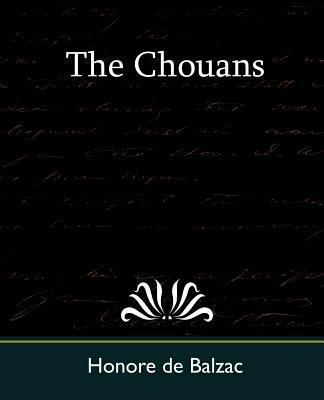 The Chouans - Honore De Balzac,Honore de Balzac - cover