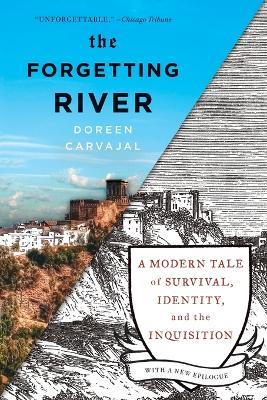 The Forgetting River: A Modern Tale of Survival, Identity, and the Inquisition - Doreen Carvajal - cover