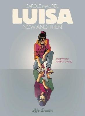 Luisa: Now and Then - Carole Maurel - cover