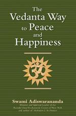 Vedanta Way to Peace and Happiness