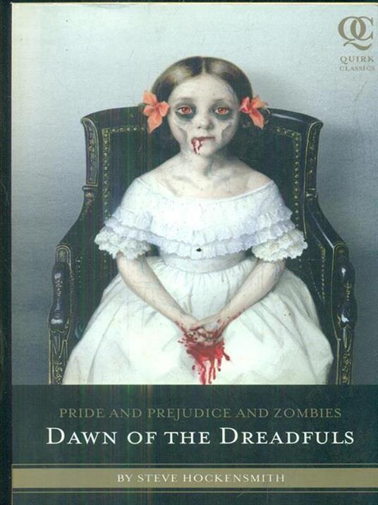 Pride and Prejudice and Zombies: Dawn of the Dreadfuls - Steve Hockensmith - 2