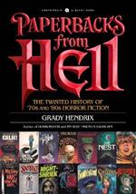 Paperbacks from Hell: The Twisted History of '70s and '80s Horror Fiction