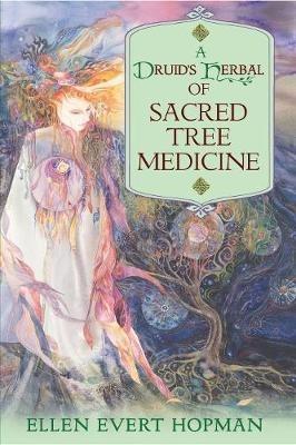 A Druid's Herbal of Sacred Tree Medicine - Ellen Evert Hopman - cover