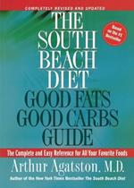 The South Beach Diet Good Fats, Good Carbs Guide: The Complete and Easy Reference for All Your Favorite Foods