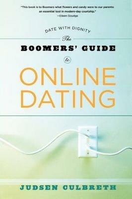 The Boomer's Guide To Online Dating - JUDSEN CULBRETH - cover