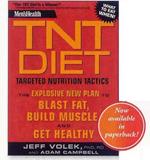 Men's Health TNT Diet: The Explosive New Plan to Blast Fat, Build Muscle, and Get Healthy in 12 Weeks