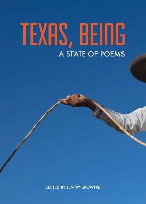 Texas, Being: A State of Poems - cover