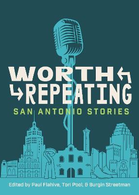 Worth Repeating: True San Antonio Stories - cover