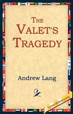 The Valet's Tragedy - Andrew Lang - cover