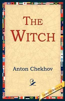 The Witch - Anton Pavlovich Chekhov - cover