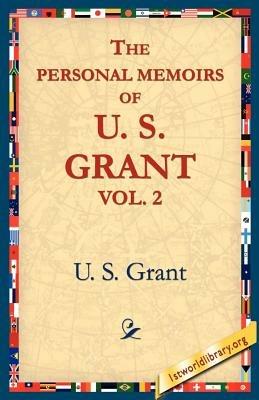 The Personal Memoirs of U.S. Grant, Vol 2. - Ulysses S Grant,U S Grant - cover