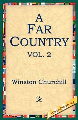 A Far Country, Vol2 - Winston Churchill - cover