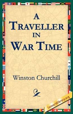 A Traveller in War Time - Winston Churchill - cover