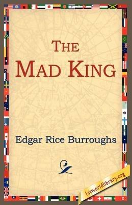 The Mad King - Edgar Rice Burroughs - cover