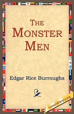 The Monster Men - Edgar Rice Burroughs - cover