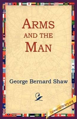 Arms and the Man - George Bernard Shaw - cover