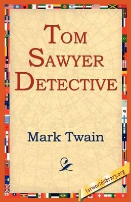 Tom Sawyer Detective - Mark Twain - cover