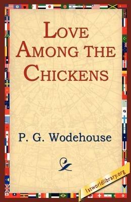 Love Among the Chickens - P G Wodehouse - cover