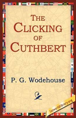 The Clicking of Cuthbert - P G Wodehouse - cover