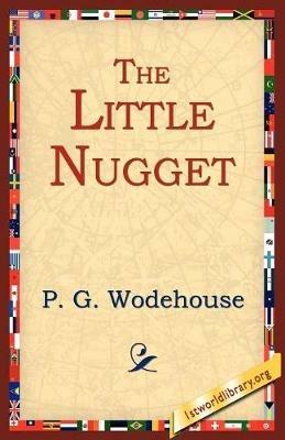 The Little Nugget - P G Wodehouse - cover