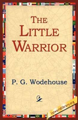 The Little Warrior - P G Wodehouse - cover