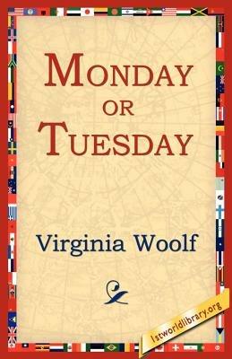 Monday or Tuesday - Virginia Woolf - cover