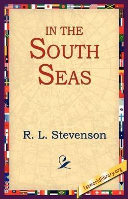In the South Seas - Robert Louis Stevenson,R L Stevenson - cover