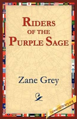 The Riders of the Purple Sage - Zane Grey - cover