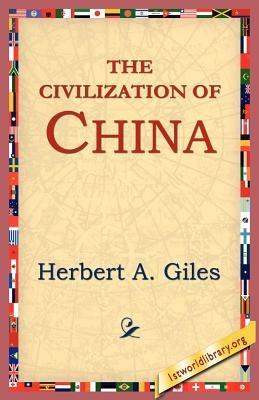 The Civilization of China - Herbert A. Giles - cover