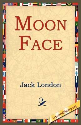 Moon Face - Jack London - cover