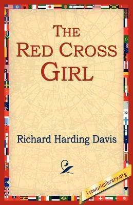 The Red Cross Girl - Richard Harding Davis - cover