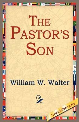 The Pastor's Son - William W. Walter - cover