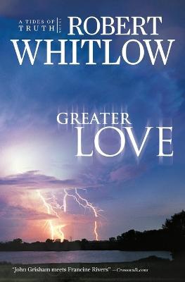 Greater Love - Robert Whitlow - cover