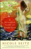 A Hundred Years of Happiness - Nicole Seitz - cover