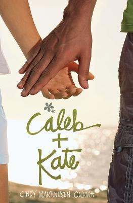 Caleb + Kate - Cindy Martinusen Coloma - cover