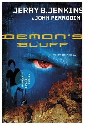 Demon's Bluff: Renegade Spirit Series - Jerry B. Jenkins,John Perrodin - cover