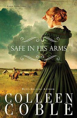 Safe in His Arms - Colleen Coble - cover