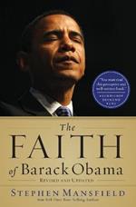 The Faith of Barack Obama Revised and   Updated