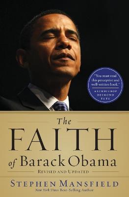 The Faith of Barack Obama Revised and   Updated - Stephen Mansfield - cover