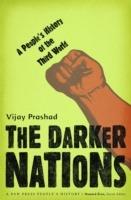 The Darker Nations: A People's History of the Third World