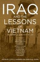 Iraq And The Lessons Of Vietnam: Or, How Not to Learn From the Past