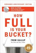 How Full Is Your Bucket? Expanded Anniversary Edition