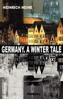 Germany. A Winter Tale (Bilingual: Deutschland. Ein Wintermaerchen) - Heinrich Heine - cover