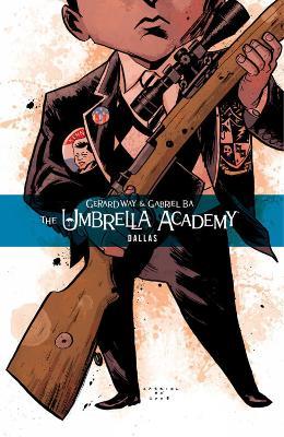 The Umbrella Academy Volume 2: Dallas - Gerard Way - cover