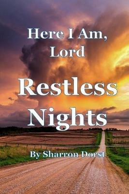 Here I Am, Lord -- Restless Nights - Sharron Dorst - cover