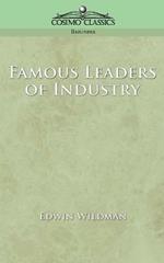 Famous Leaders of Industry