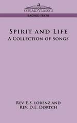 Spirit and Life: A Collection of Songs